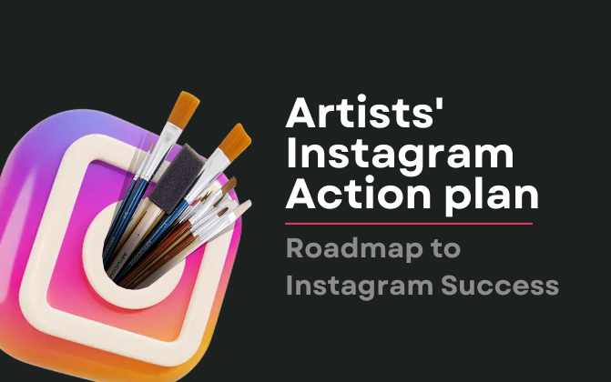 Artist’s Instagram Action Plan